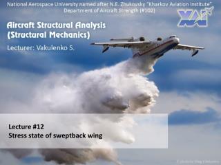 Lecture #1 2 Stress state of sweptback wing