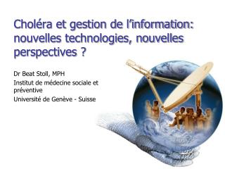 Choléra et gestion de l’information: nouvelles technologies, nouvelles perspectives ?