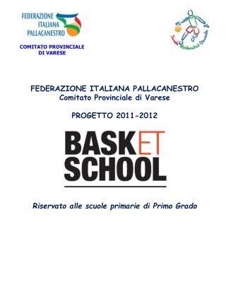 FEDERAZIONE ITALIANA PALLACANESTRO Comitato Provinciale di Varese PROGETTO 2011-2012