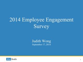 2014 Employee Engagement Survey Judith Wong September 17, 2014