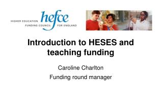Introduction to HESES and teaching funding
