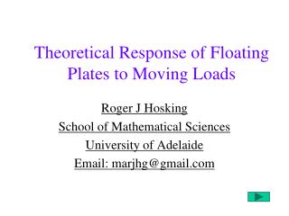 Theoretical Response of Floating Plates to Moving Loads