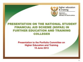 PRESENTATION ON THE NATIONAL STUDENT FINANCIAL AID SCHEME (NSFAS) IN