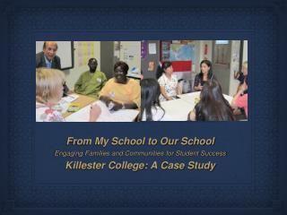 From My School to Our School Engaging Families and Communities for Student Success