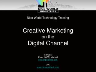 Nice World Technology Training Creative Marketing on the Digital Channel