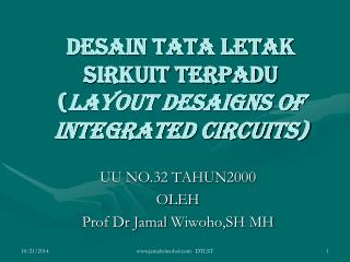 DESAIN TATA LETAK SIRKUIT TERPADU ( LAYOUT DESAIGNS OF INTEGRATED CIRCUITS)
