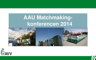 AAU Matchmaking -konferencen 2014