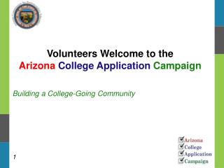 Volunteers Welcome to the Arizona College Application Campaign