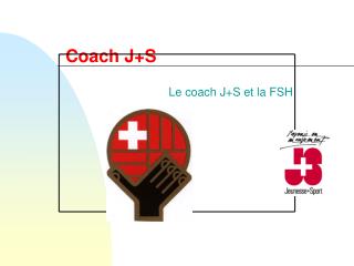 Coach J+S