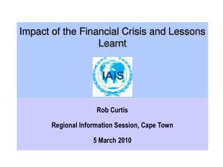 Impact of the Financial Crisis and Lessons Learnt