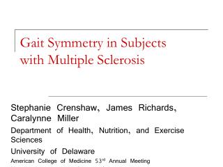 Gait Symmetry in Subjects with Multiple Sclerosis