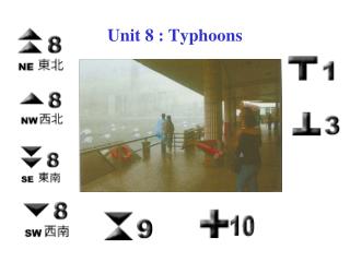 Unit 8 : Typhoons