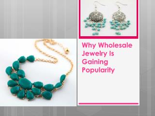 Why Wholesale Jewelry Is Gaining Popularity