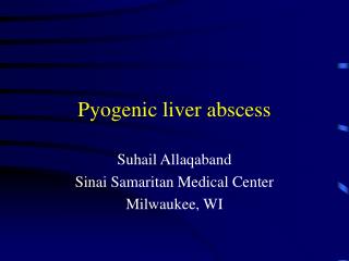 Pyogenic liver abscess