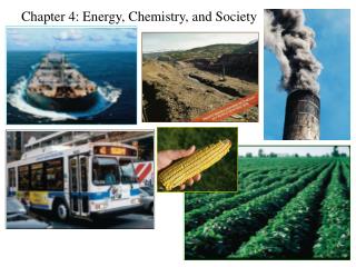 Chapter 4: Energy, Chemistry, and Society