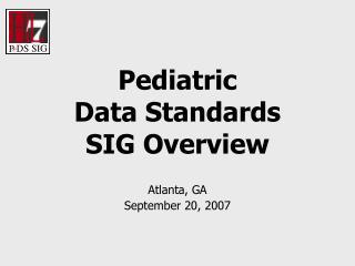 Pediatric Data Standards SIG Overview