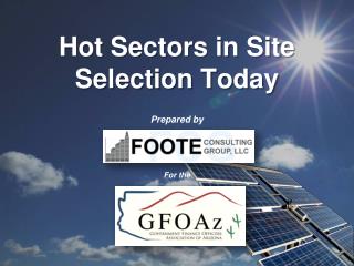 Hot Sectors in Site Selection Today