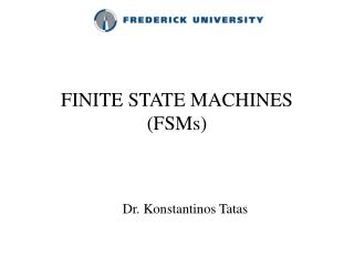 FINITE STATE MACHINES (FSMs)