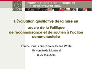Équipe sous la direction de Deena White Université de Montréal le 22 mai 2008