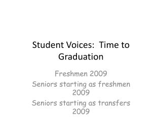 Student Voices: Time to Graduation