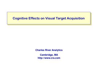 Cognitive Effects on Visual Target Acquisition