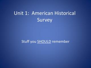 Unit 1: American Historical Survey