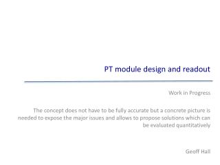 PT module design and readout