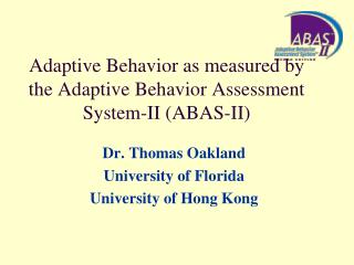 Adaptive Behavior as measured by the Adaptive Behavior Assessment System-II (ABAS-II)