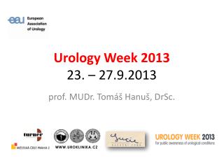 Urology Week 2013 23. – 27.9.2013