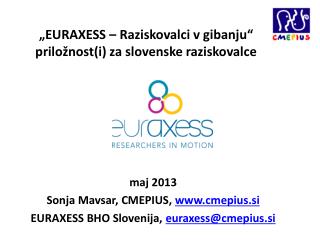 „EURAXESS – Raziskovalci v gibanju“ priložnost(i) za slovenske raziskovalce
