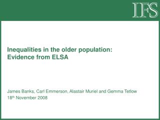 Inequalities in the older population: Evidence from ELSA