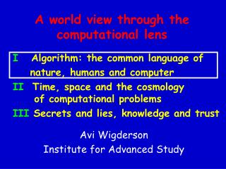 A world view through the computational lens