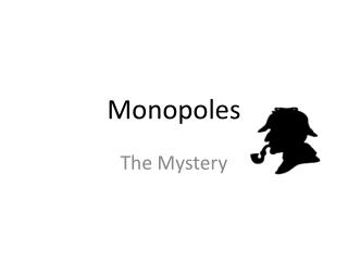 Monopoles