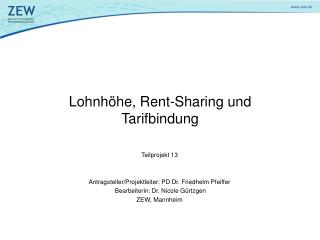 Lohnhöhe, Rent-Sharing und Tarifbindung