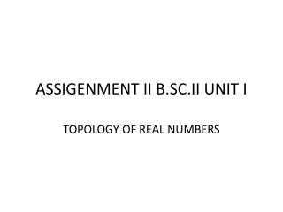 ASSIGENMENT II B.SC.II UNIT I