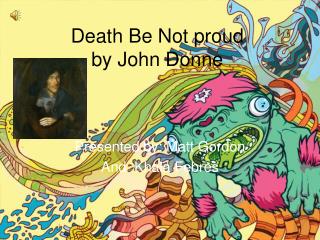 Death Be Not proud by John Donne