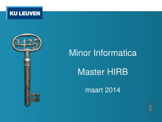 Minor Informatica Master HIRB maart 2014