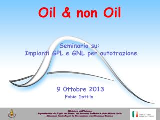 Oil &amp; non Oil Seminario su: Impianti GPL e GNL per autotrazione