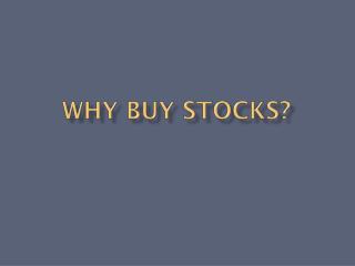 Why Buy Stocks?