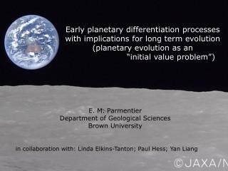 E. M. Parmentier Department of Geological Sciences Brown University