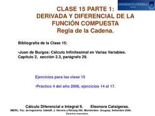 CLASE 15 PARTE 1: DERIVADA Y DIFERENCIAL DE LA FUNCIÓN COMPUESTA Regla de la Cadena.