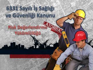 6331 Sayılı İş Sağlığı ve Güvenliği Kanunu