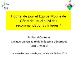 Hôpital de jour et Equipe Mobile de Gériatrie : quel suivi des recommandations cliniques ?