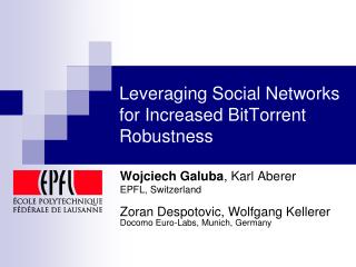 Leveraging Social Networks for Increased BitTorrent Robustness
