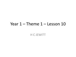 Year 1 – Theme 1 – Lesson 10