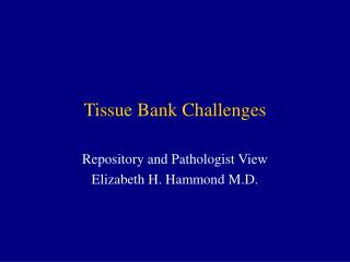 Tissue Bank Challenges