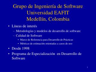 Grupo de Ingeniería de Software Universidad EAFIT Medellín, Colombia