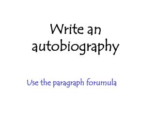 Write an autobiography