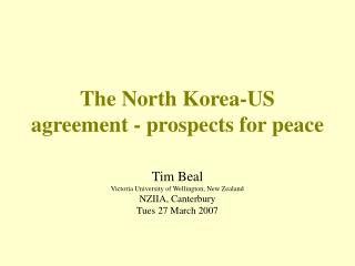 The North Korea-US agreement - prospects for peace