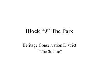 Block “9” The Park